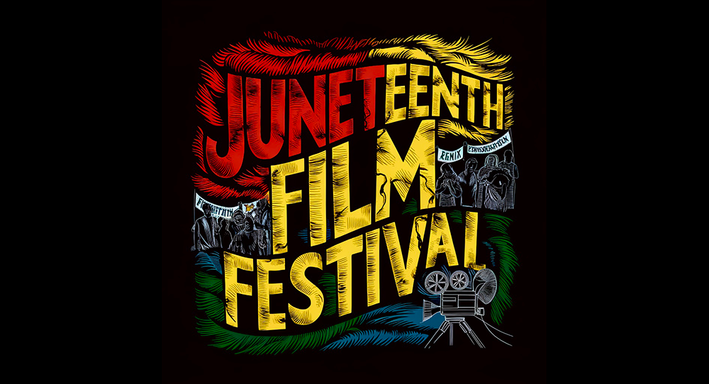 Juneteenth Film Festival Returns For A Powerful Second Year